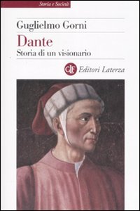 Dante. Storia di un visionario