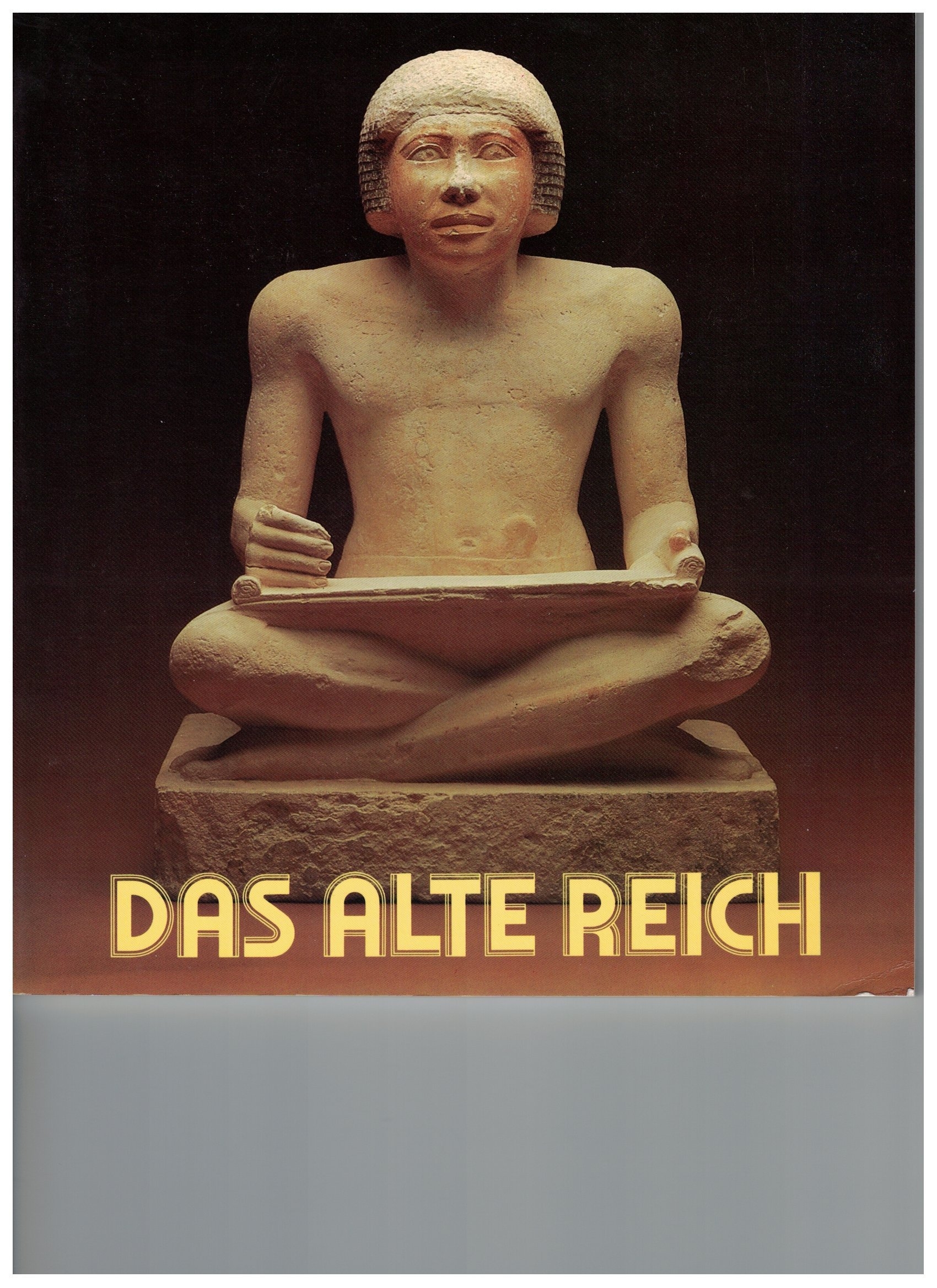 Das alte Reich. Ägypten im Zeitalter der Pyramiden.