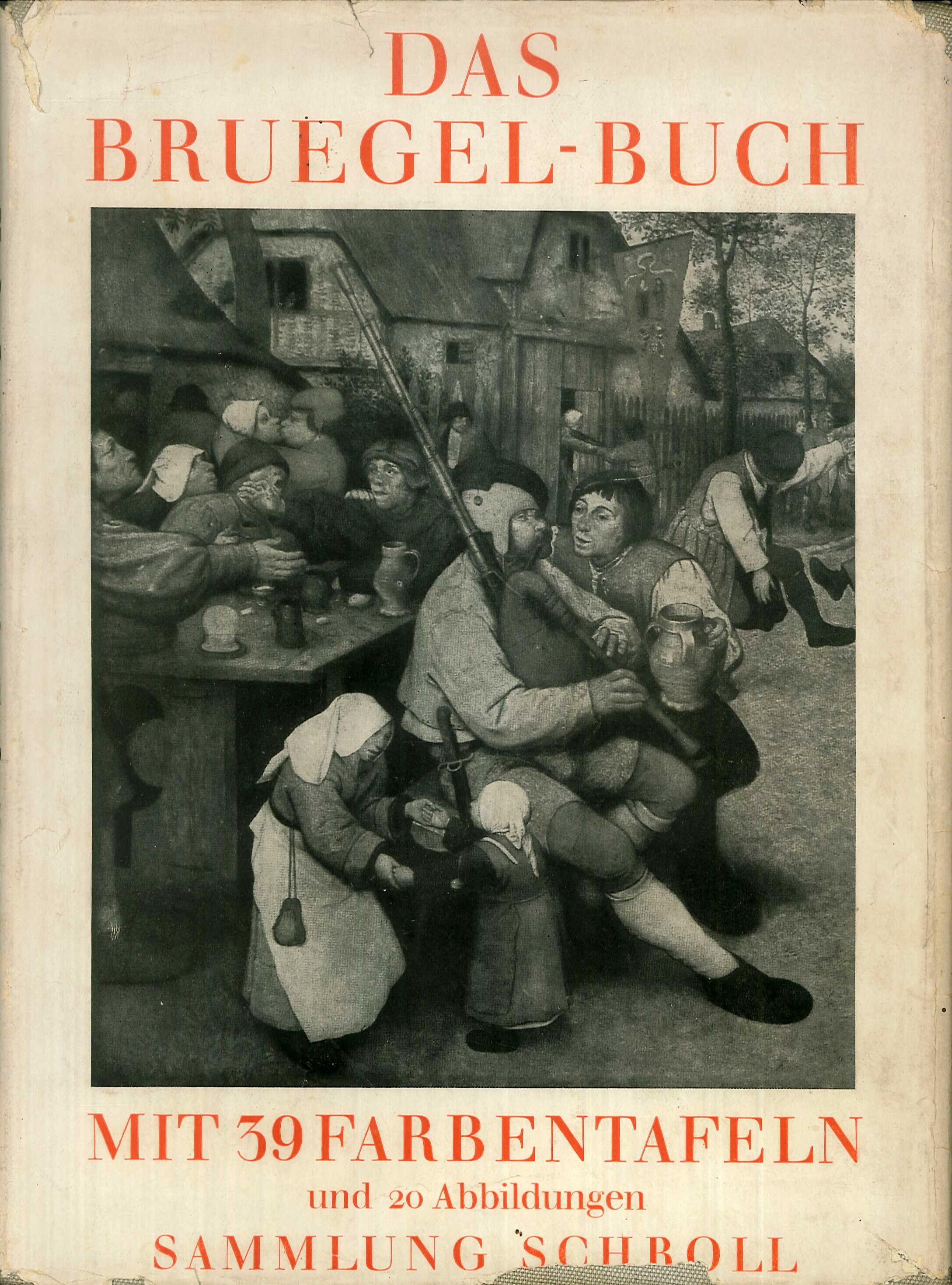 Das Bruegel-Buch. Mit 39 Farbentafeln Sammlung Schroll