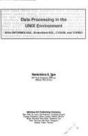 Data Processing in the Unix Environment: With Informix-Sql, Embedded-Sql, C-Isam, …