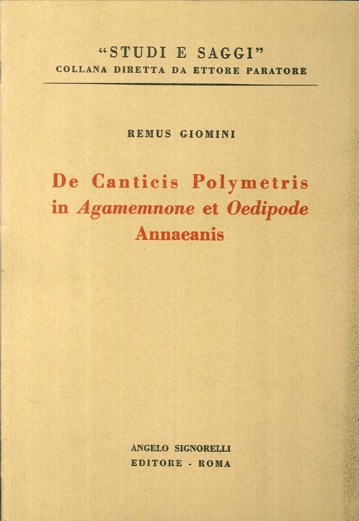 De Canticis Polymetris in Agamemnone Et Oedipode. Annaeanis