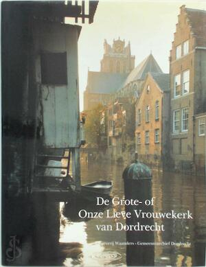De Grote of Onze Lieve Vrouwekerk van Dordrecht