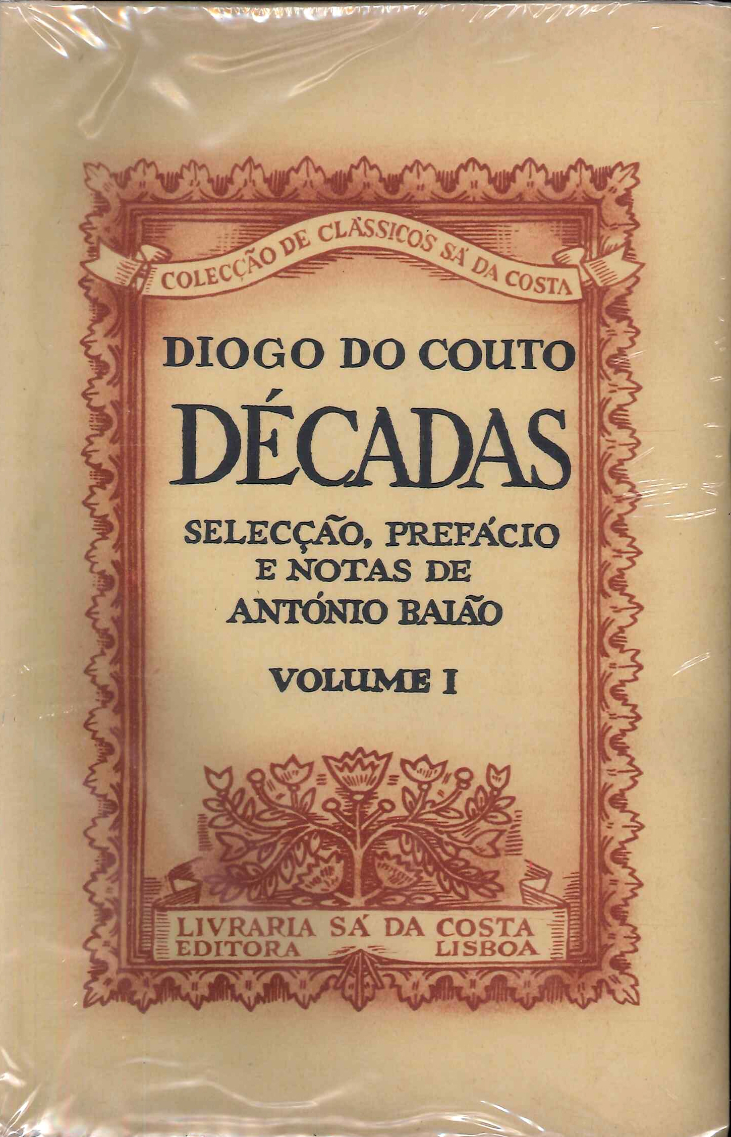 Décadas. Seleccao, prefácio e notas de António Baiao. 2 Vol.