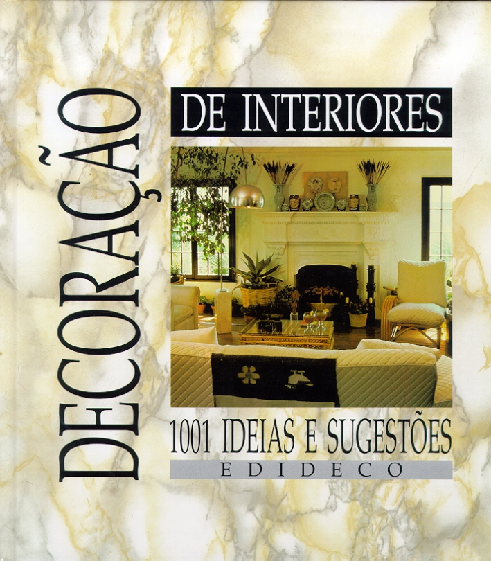 Decoração de interiores. 1001 ideias e sugestões