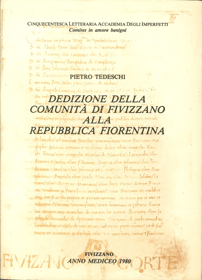 Dedizione delle Comunità di Fivizzano alla Repubblica Fiorentina. Capitoli e …