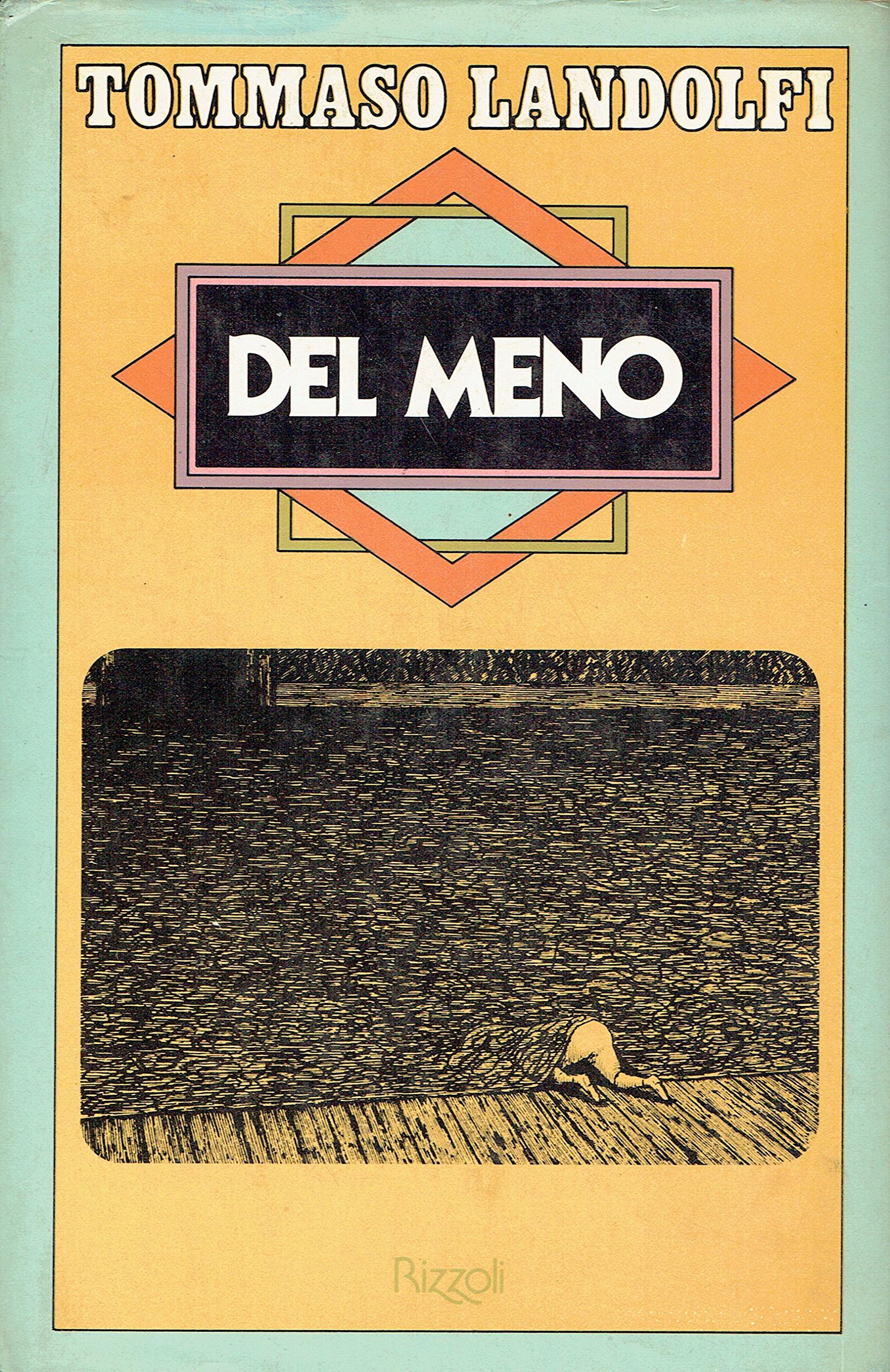 Del Meno. Cinquanta Elzeviri, Milano, Rizzoli, 1978