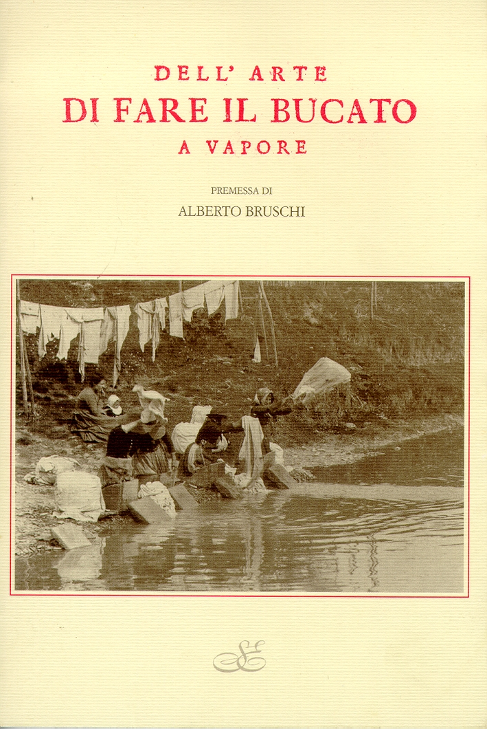 Dell'Arte di Fare il Bucato a Vapore