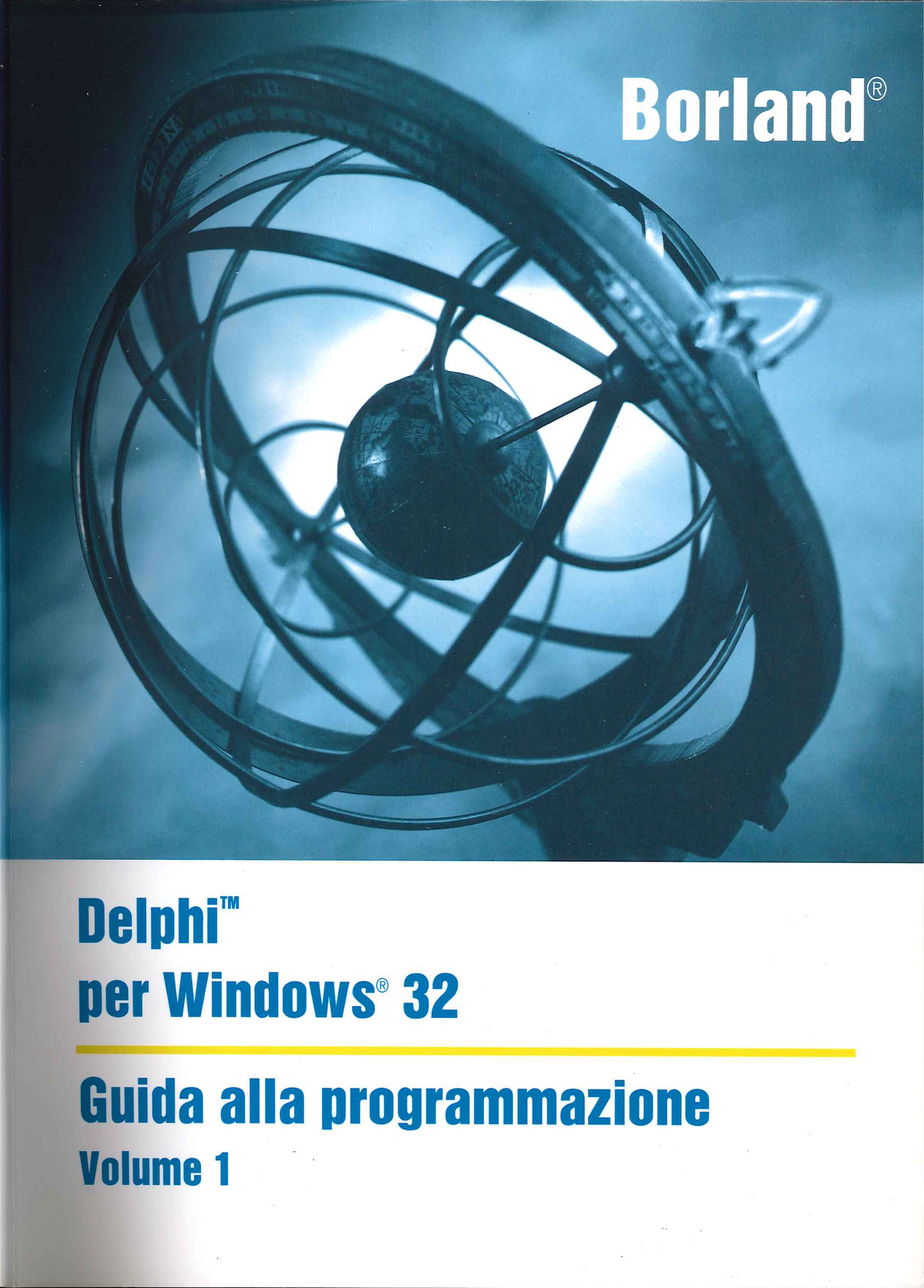 Delphi per windows 32. Per iniziare, Guida al linguaggio + …