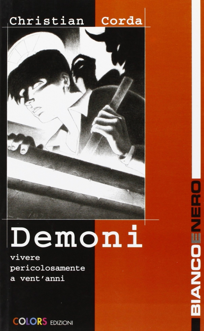 Demoni. Vivere pericolosamente a 20 anni