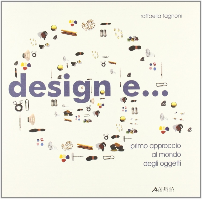 Design e... Primo aprroccio al mondo degli oggetti