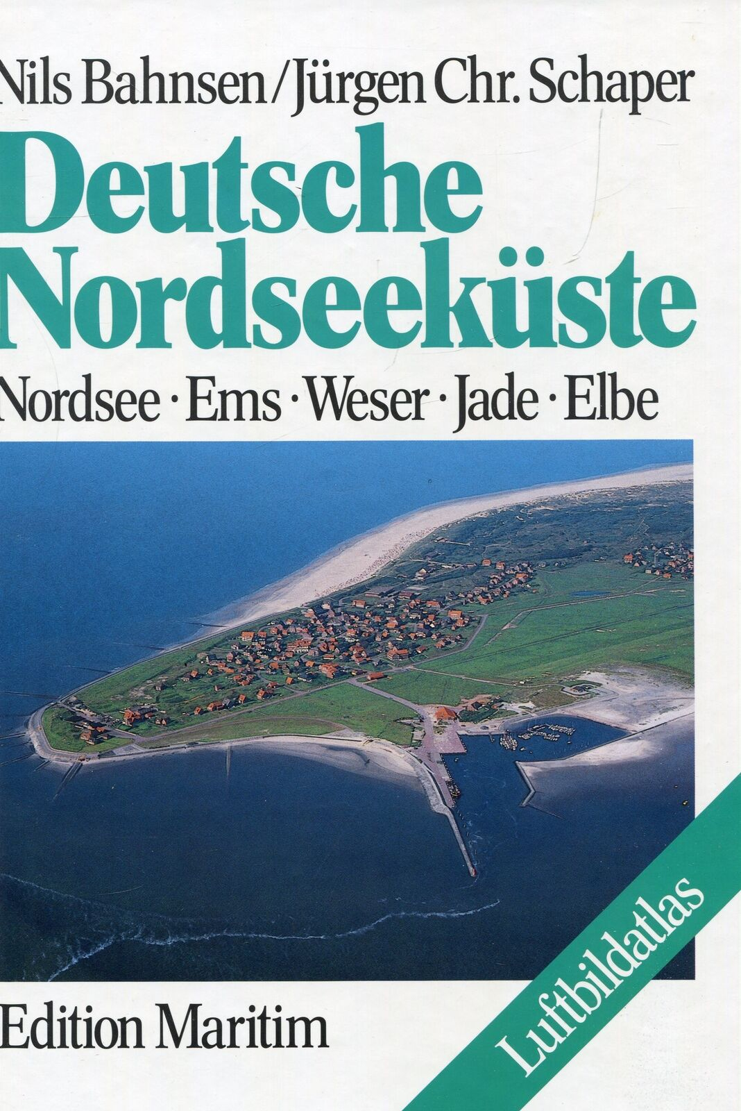 Deutsche Nordseeküste. Nordsee, Ems, Weser, Jade, Elbe