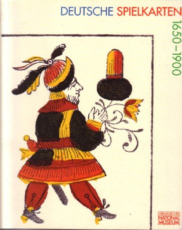 Deutsche spielkarten 1650-1900: katalog der spielkarten mit deutschen fa rben …