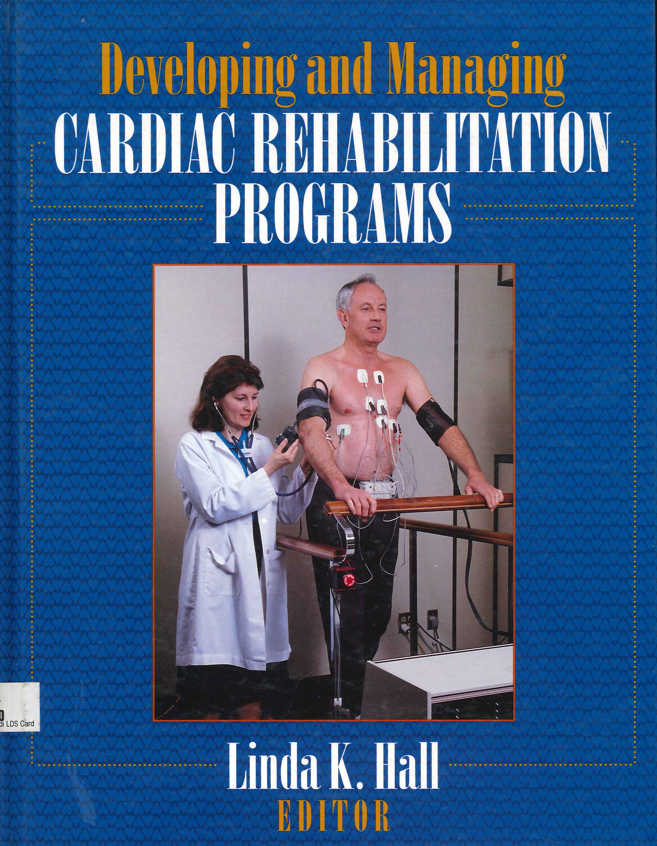 Developing and Managing. Cardiac Rehabilitation Programs