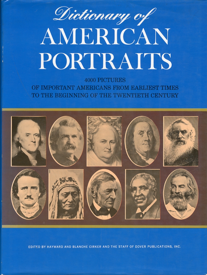 Dictionary of American Portraits. 4045 Pictures of Important Americans from …