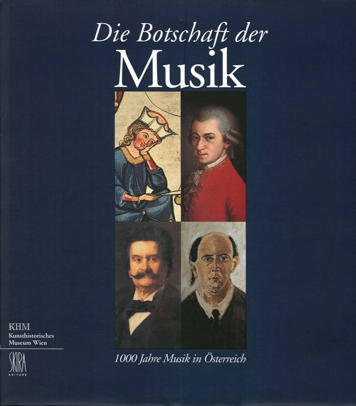 Die Botschaft der Musik. 1000 Jahre Musik in Österreich