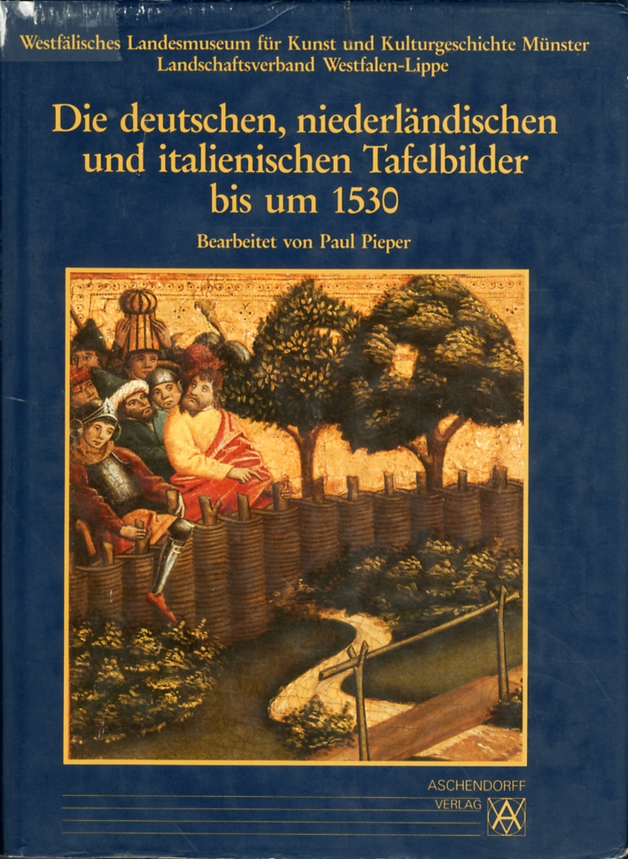 Die Deutschen, Niederländischen Und Italienischen Tafelbilder Bis um 1530