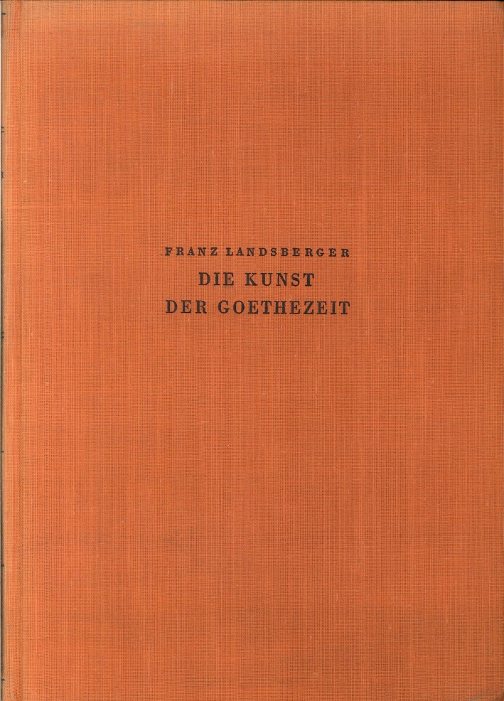 Die Kunst Der Goethezeit. Kunst Und Kunstanschauung Von 1750 Bis …