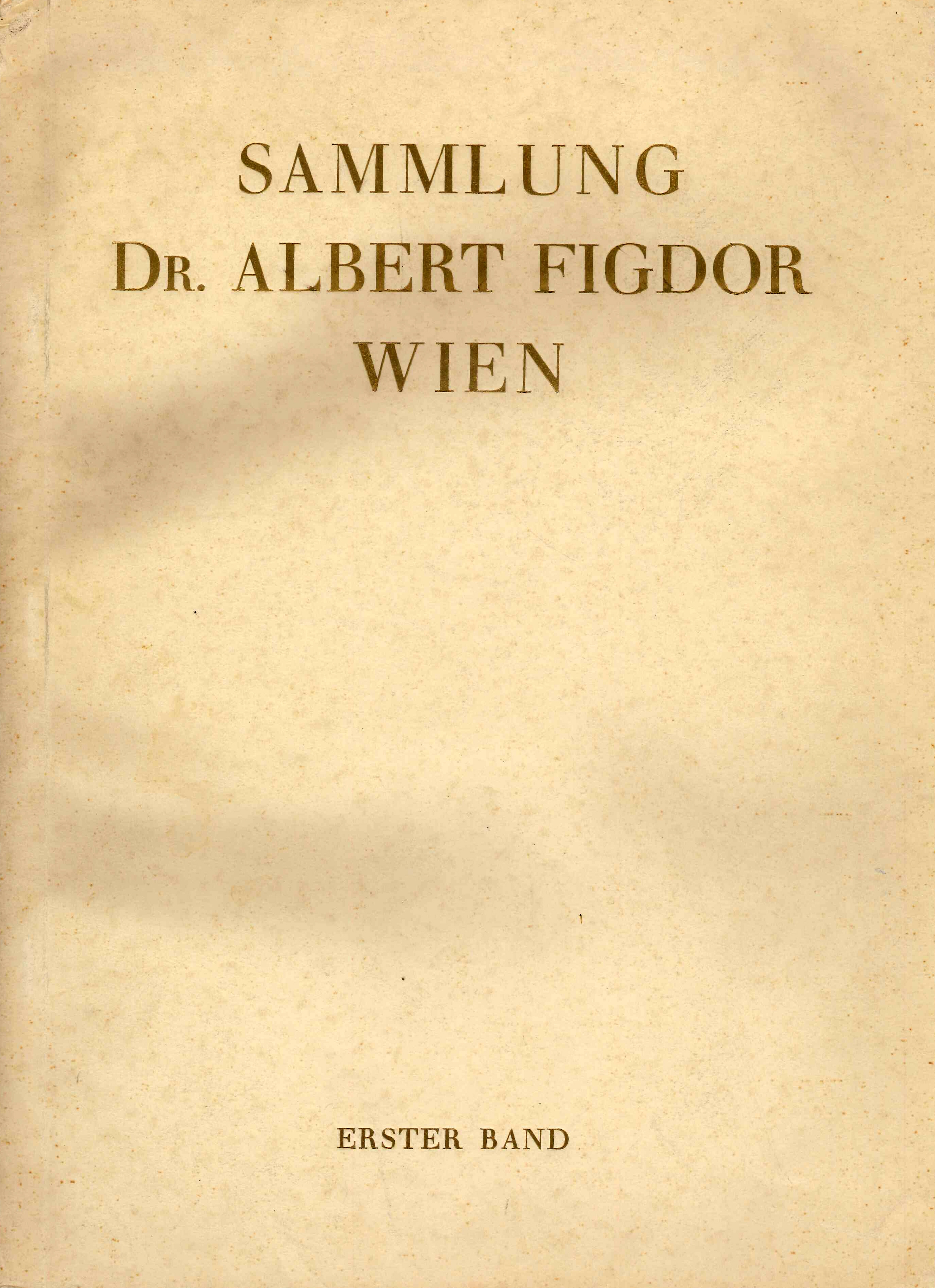 Die Sammlung Dr. Albert Figdor, Wien, Erster Teil