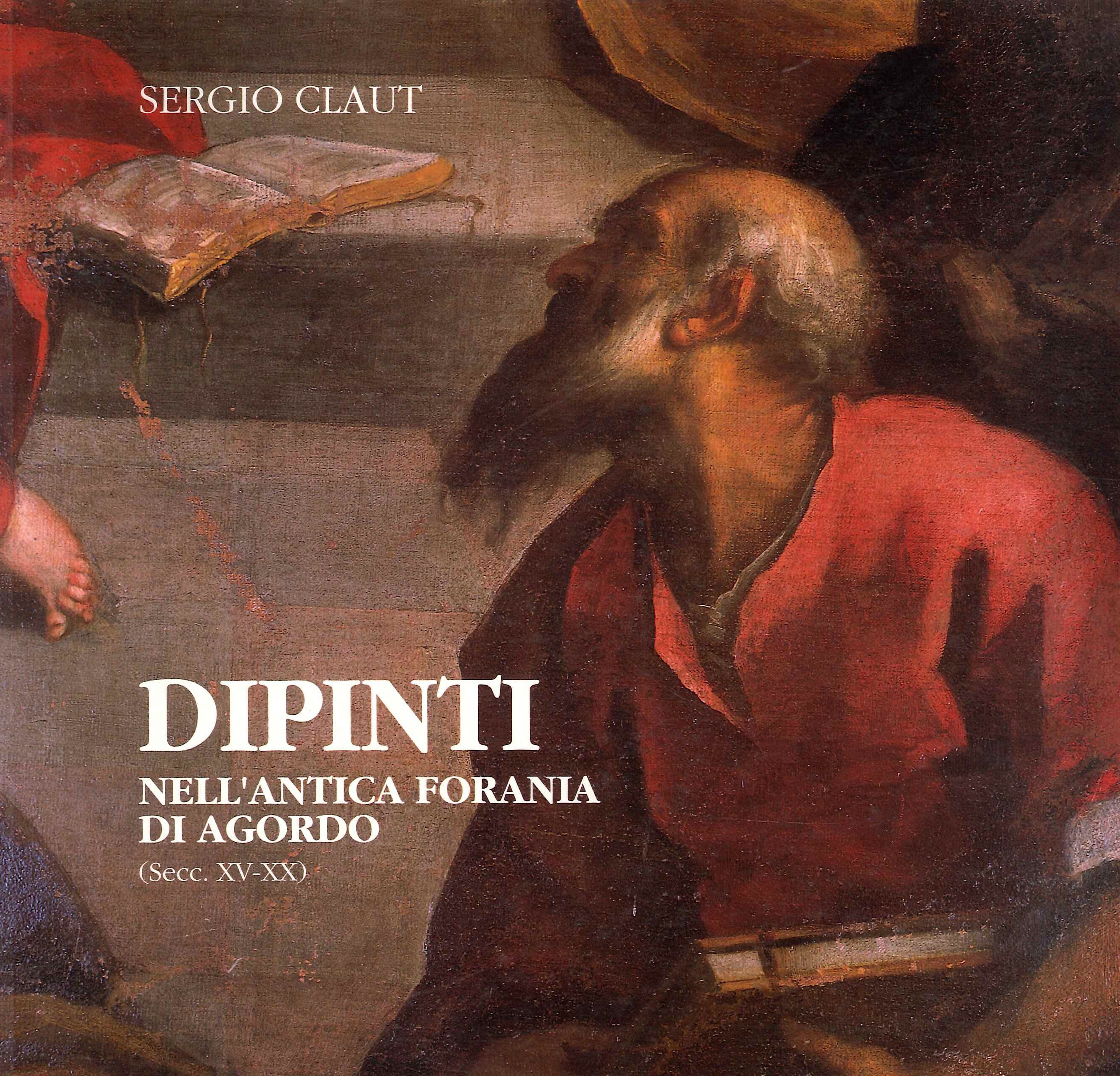 Dipinti nell'antica forania di Agordo (Secc. XV-XX)