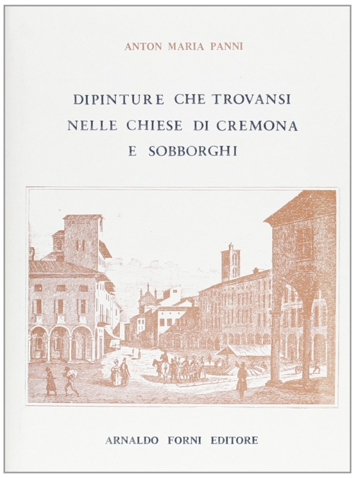 Dipinture che trovansi nelle chiese di Cremona e sobborghi.