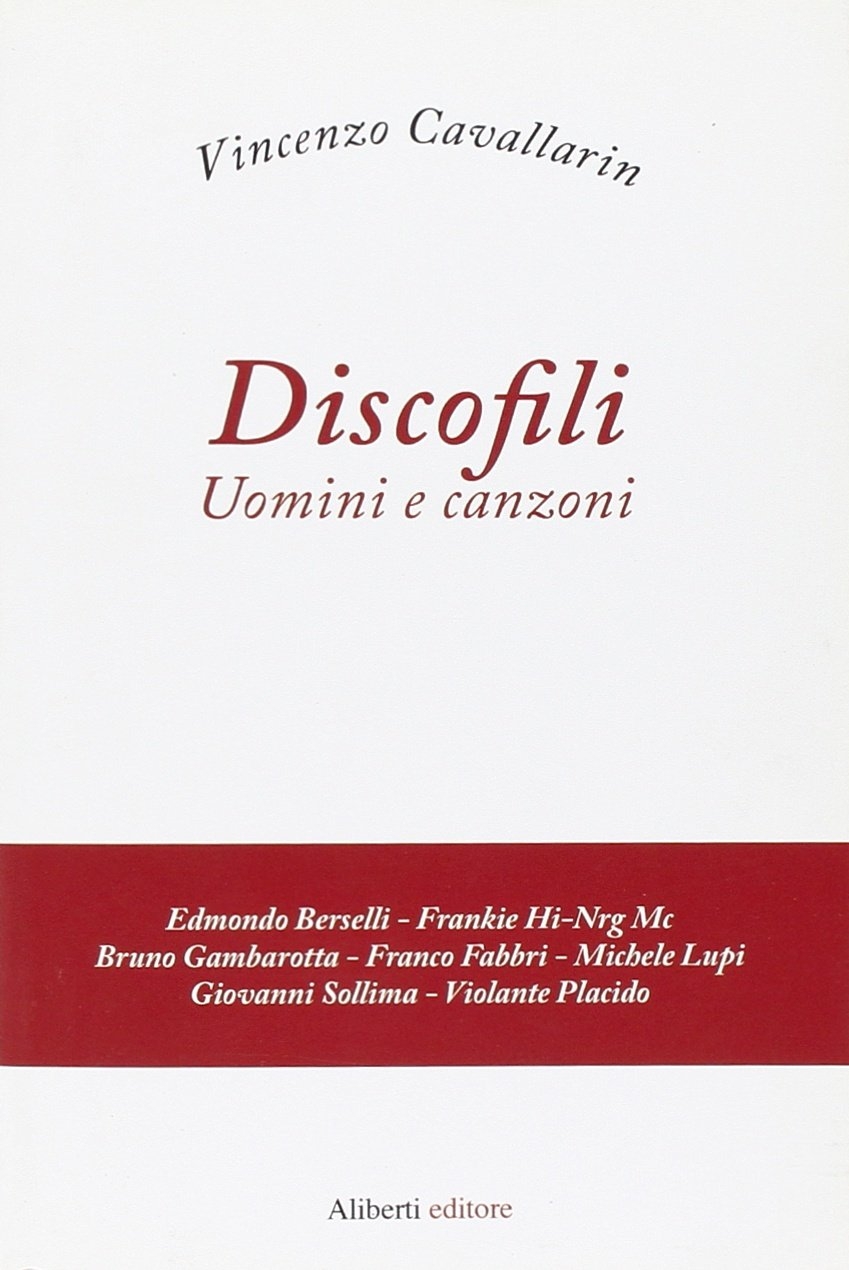 Discofili. Uomini e canzoni