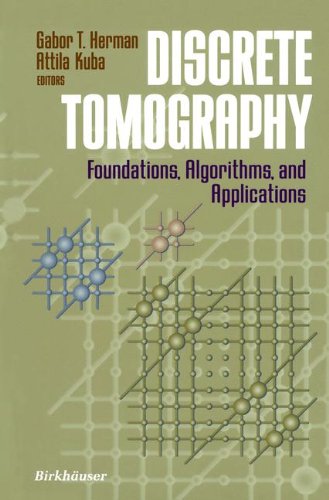 Discrete Tomography: Foundations, Algorithms, and Applications