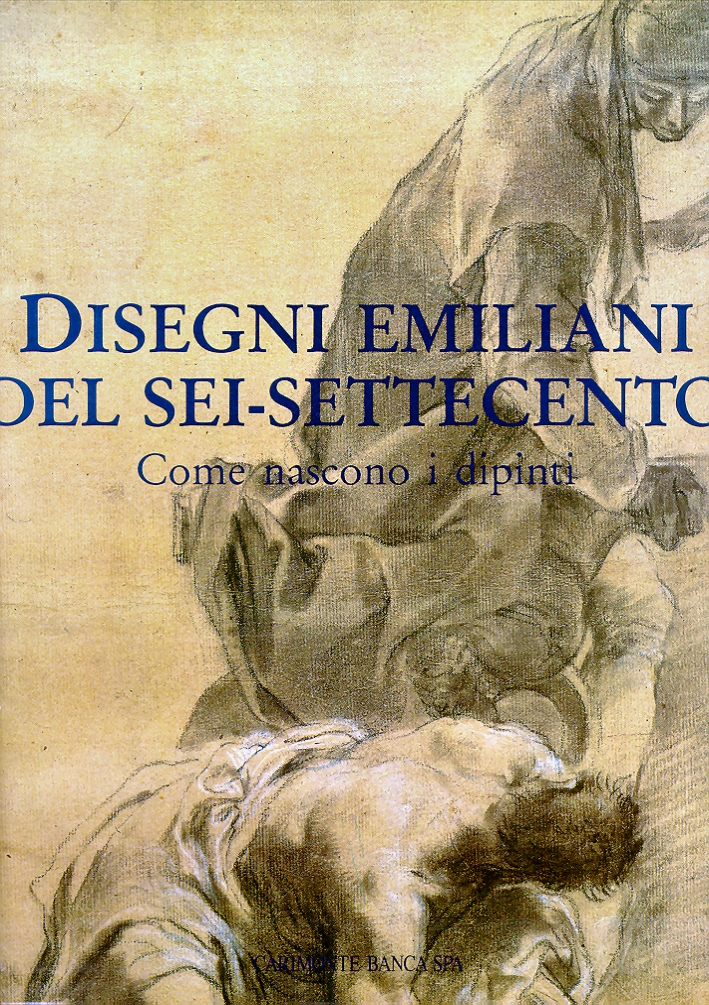Disegni emiliani del Sei-Settecento. Come nascono i dipinti
