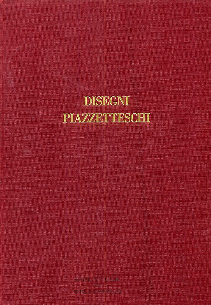 Disegni piazzetteschi. Disegni inediti di raccolte bergamasche