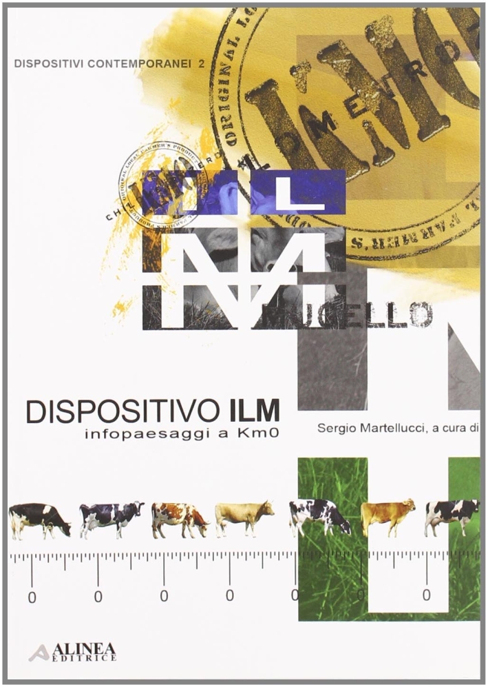 Dispositivo ILM. Infopaesaggi a km 0. Ediz. italiana e inglese