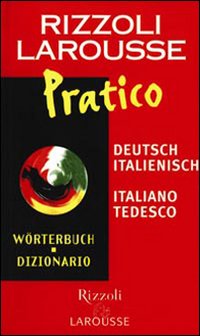 Dizionario Larousse pratico deutsch-italienisch, italiano-tedesco