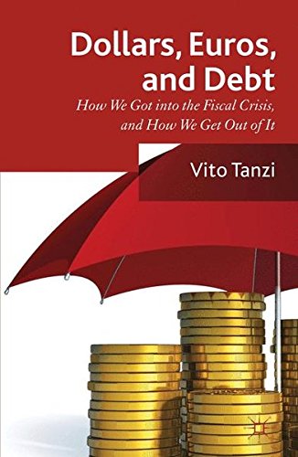 Dollars, Euros, and Debt: How We Got Into the Fiscal …