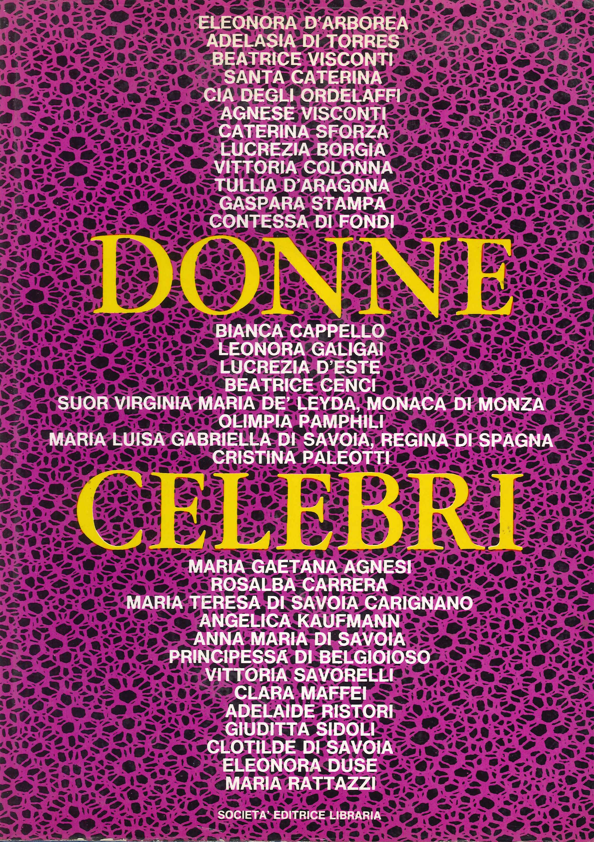 Donne celebri. Prima raccolta di brevi monografie.