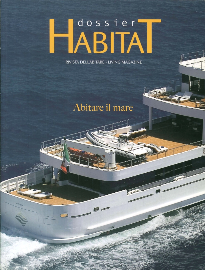 Dossier Habitat. Rivista dell'Abitare - Living Magazine. Abitare il Mare. …