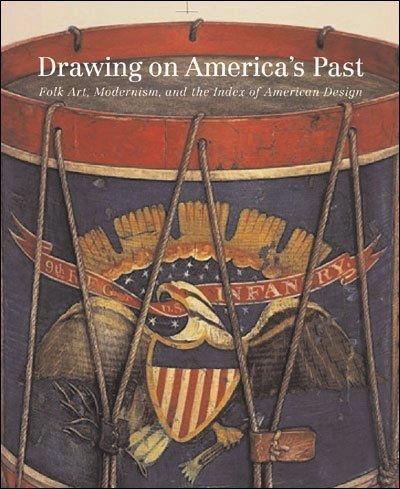 Drawing on America's Past. Folk Art, Modernism, and the Index …