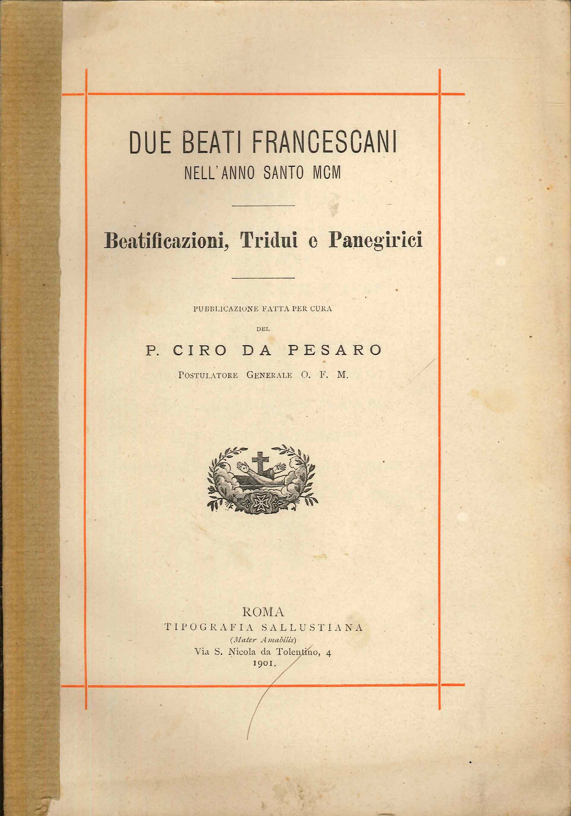 Due beati francescani nell'anno santo MCM. Beatificazioni, truidui e panegirici