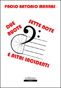Due ruote, sette notte e altri incidenti