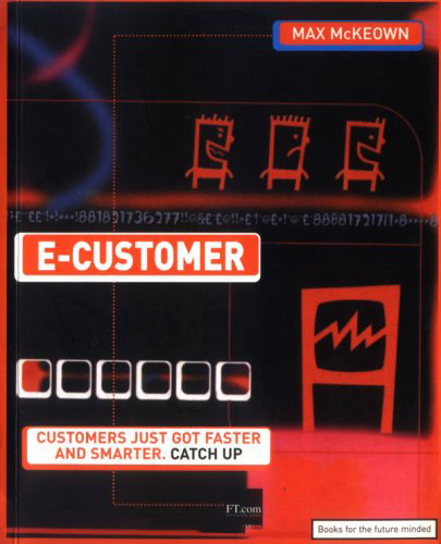 E-Customer: Customers Just Got Faster and Smarter : Catch Up