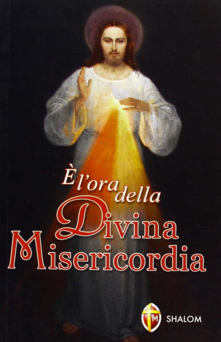 È l'ora della divina misericordia
