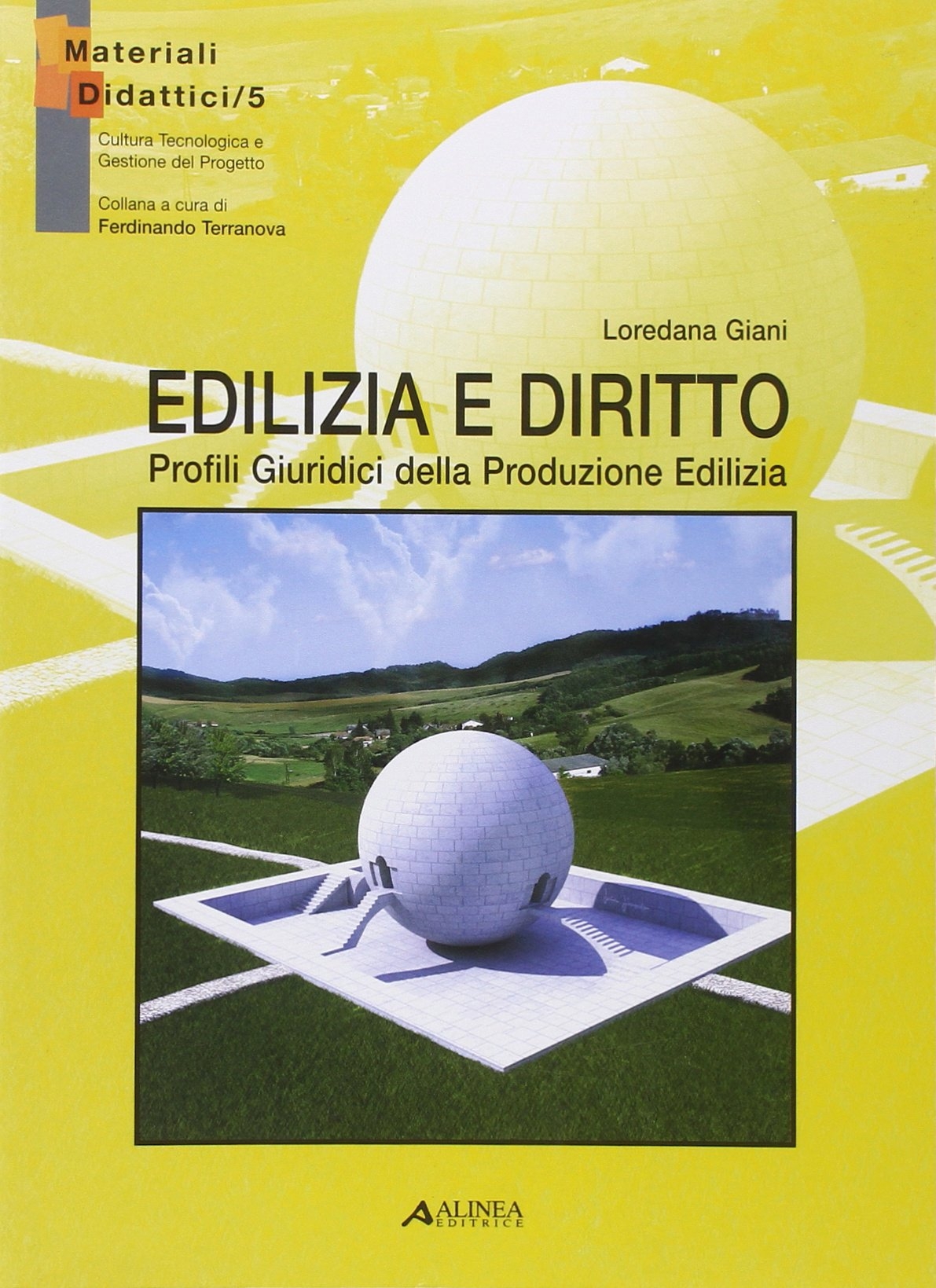 Edilizia e diritto. Profili giuridici della produzione edilizia