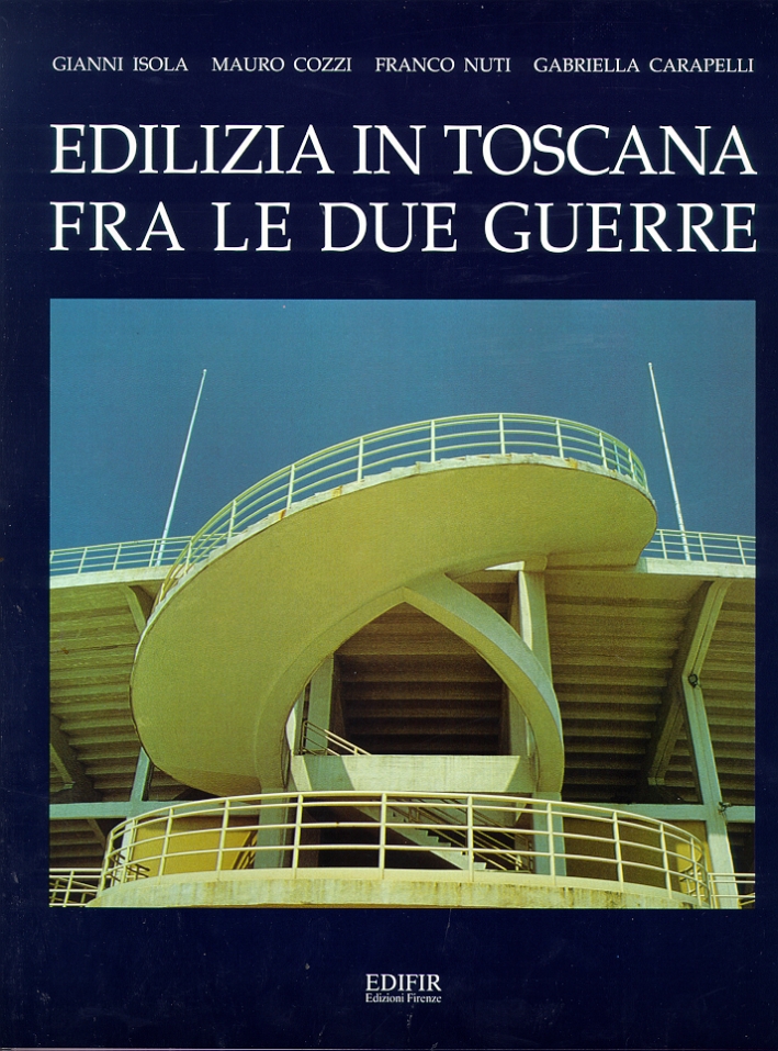 Edilizia in Toscana fra le Due Guerre