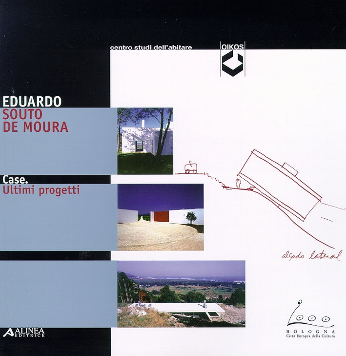Eduardo Souto De Moura. Case. Ultimi progetti