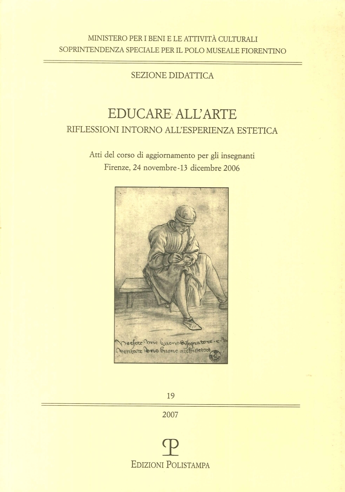 Educare all'Arte. Riflessioni Intorno all'Esperienza Estetica. Atti del Corso di …