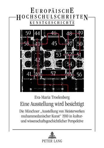 Eine Ausstellung Wird Besichtigt: Die Munchner Ausstellung Von Meisterwerken Muhammedanischer …