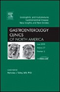 Eosinophilic and Autoimmune Gastrointestinal Disease: New Insights and New Entities, …