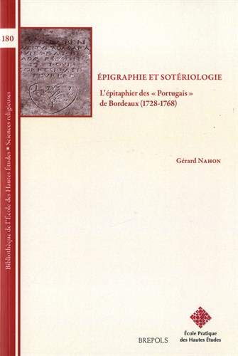 Epigraphie Et Soteriologie. L'epitaphier Des Portugais De Bordeaux (1728-1768)