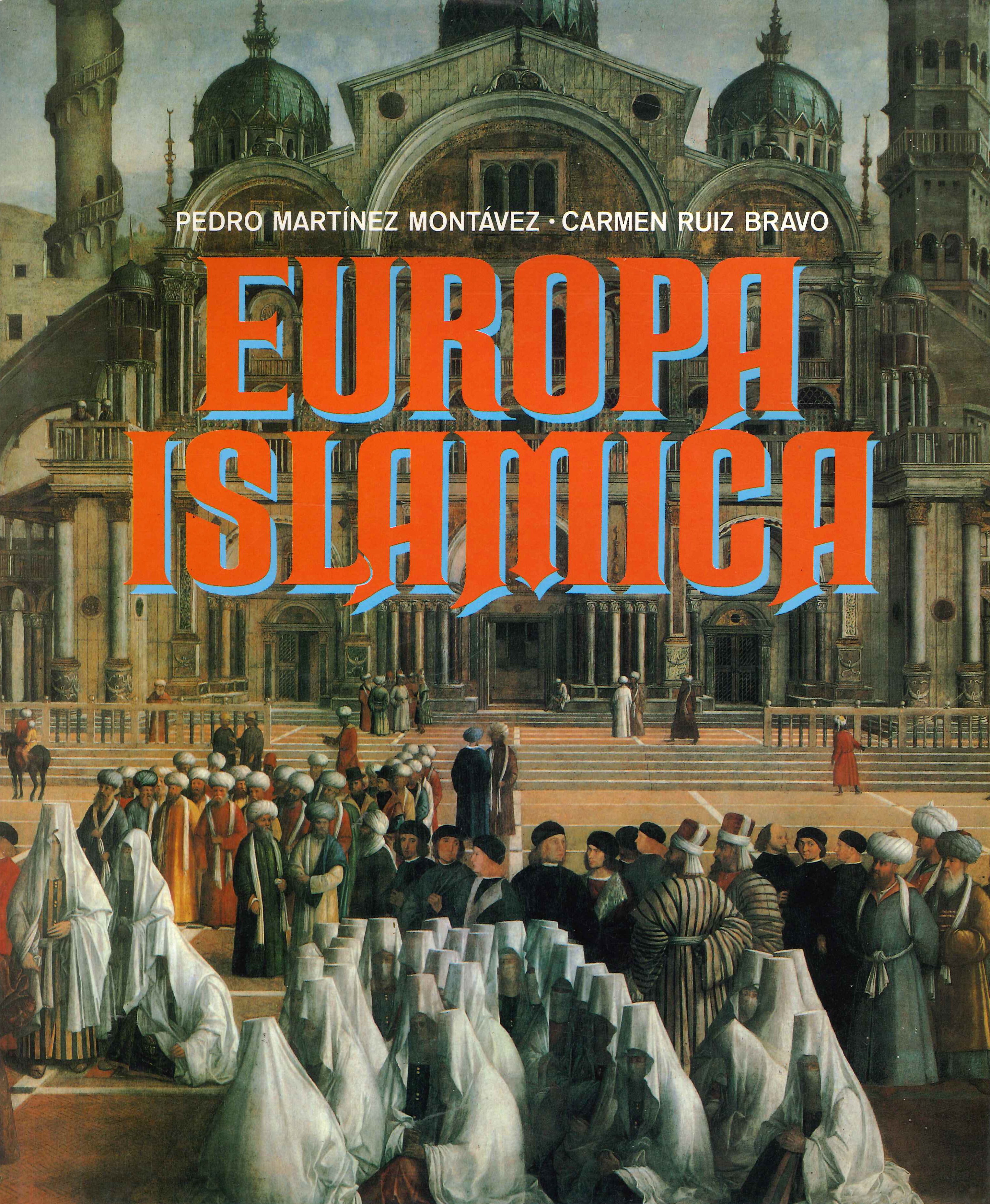 Europa islamica. L'espansione. 1492. La Riconquista. Il segno di una …