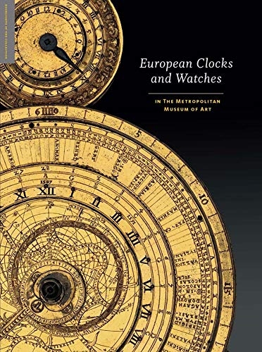 European clocks and watches in the Metropolitan museum of art