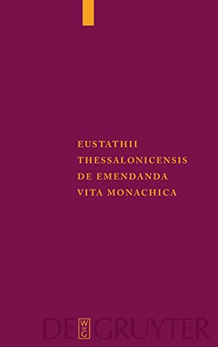 Eustathii Thessalonicensis: De Emendanda Vita Monachica: 45