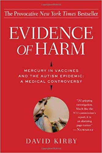 Evidence Of Harm. Mercury In Vaccines And The Autism Epidemic: …