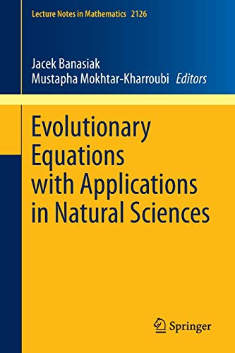 Evolutionary Equations With Applications in Natural Sciences: 2126